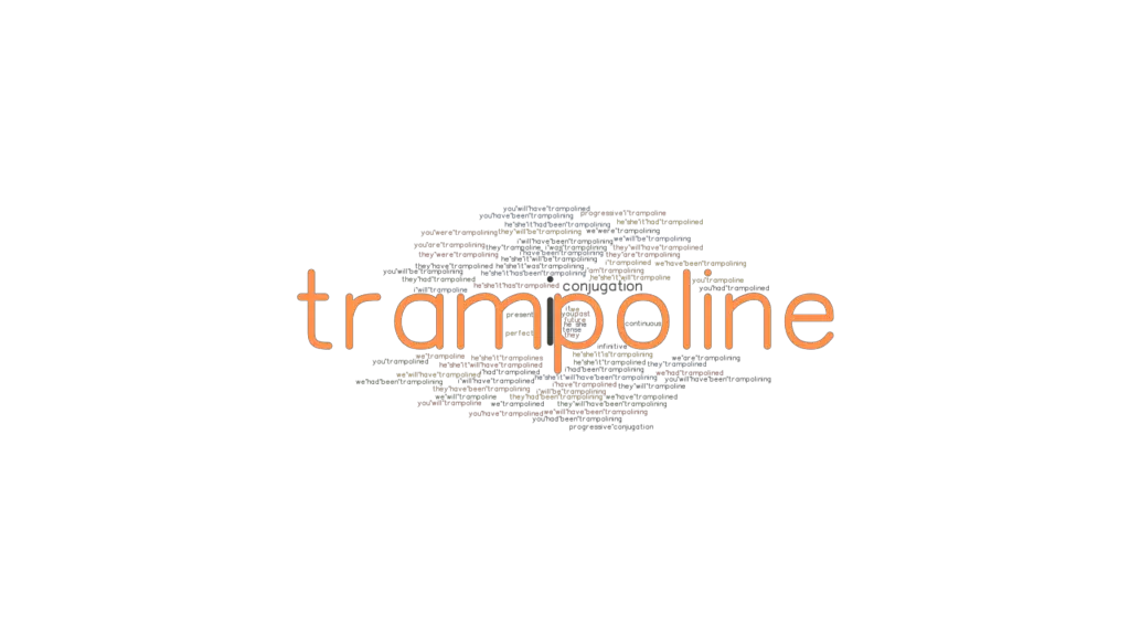 Trampoline Past Tense Verb Forms, Conjugate TRAMPOLINE