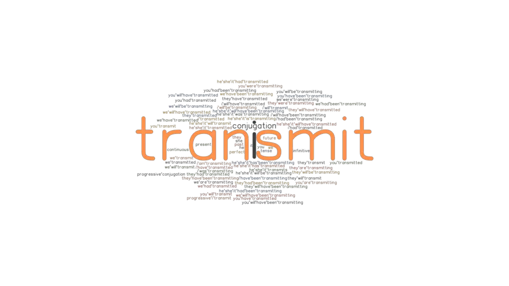 Transmit Past Tense Verb Forms, Conjugate TRANSMIT