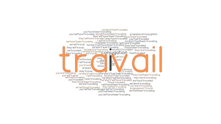 Travail Past Tense: Verb Forms, Conjugate TRAVAIL - GrammarTOP.com