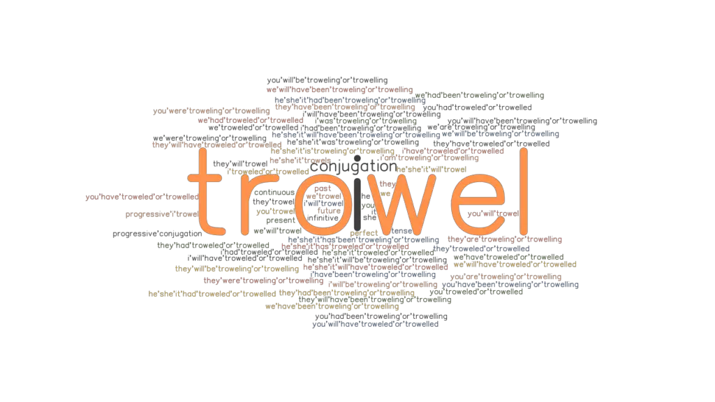 Trowel Past Tense Verb Forms, Conjugate TROWEL