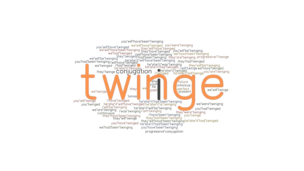 Twinge Past Tense Verb Forms, Conjugate TWINGE
