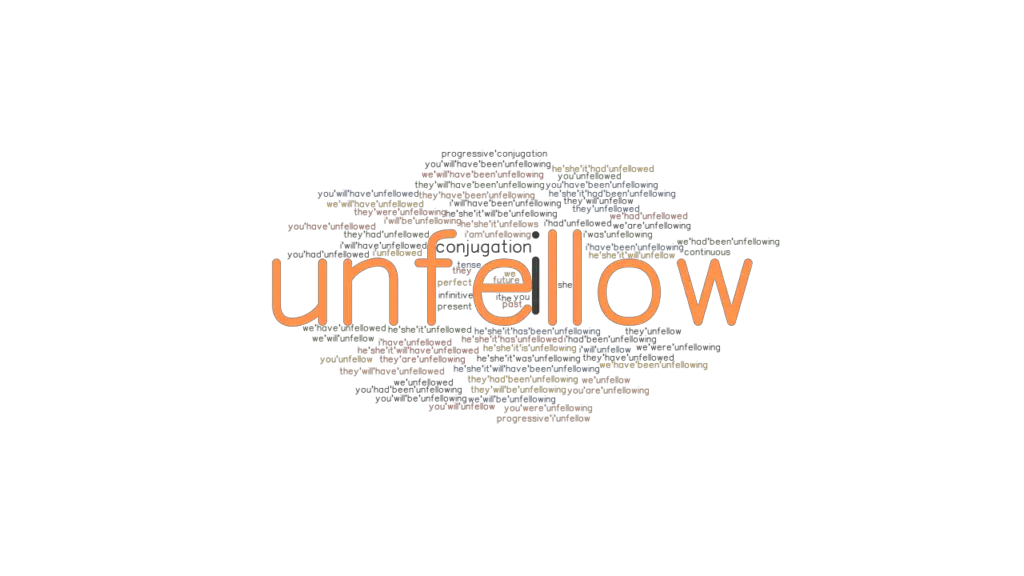 Unfellow Past Tense: Verb Forms, Conjugate UNFELLOW - GrammarTOP.com