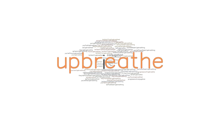 Upbreathe Past Tense: Verb Forms, Conjugate UPBREATHE - GrammarTOP.com