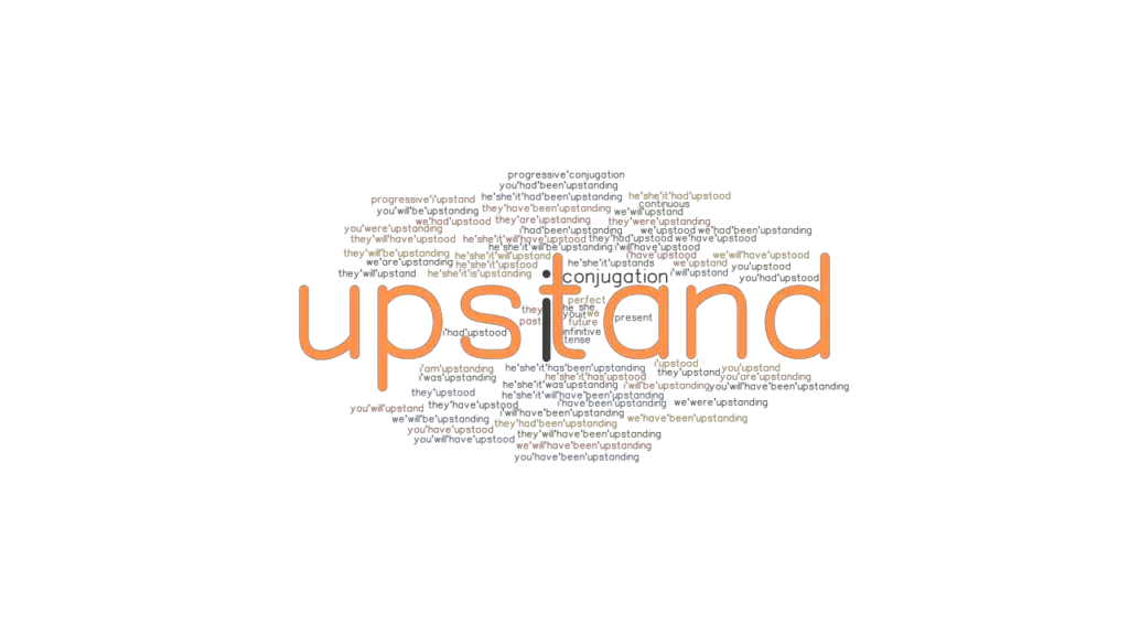 Upstand Past Tense Verb Forms, Conjugate UPSTAND
