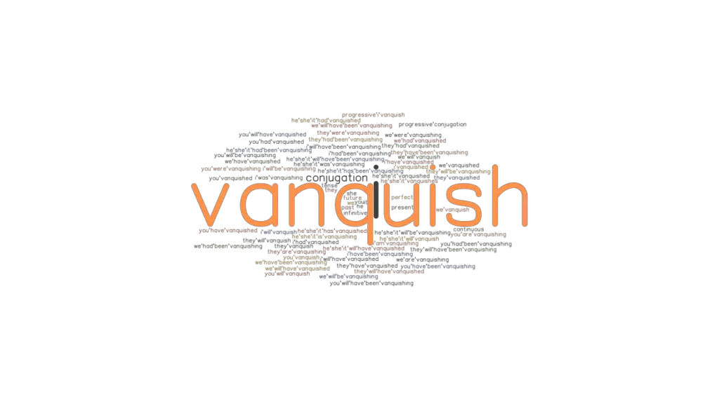 Vanquish Past Tense Verb Forms, Conjugate VANQUISH