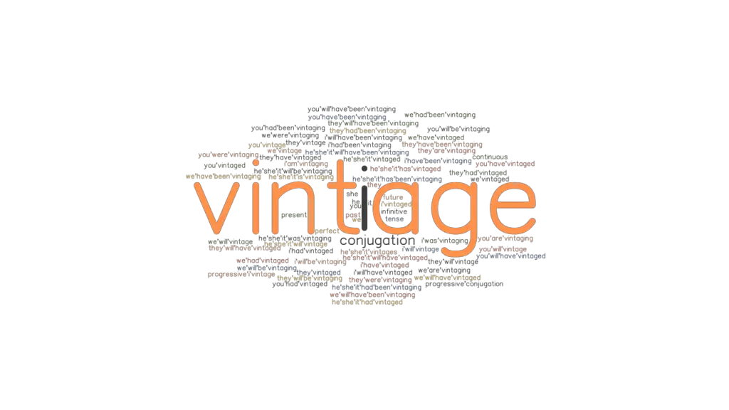 Vintage Past Tense Verb Forms, Conjugate VINTAGE