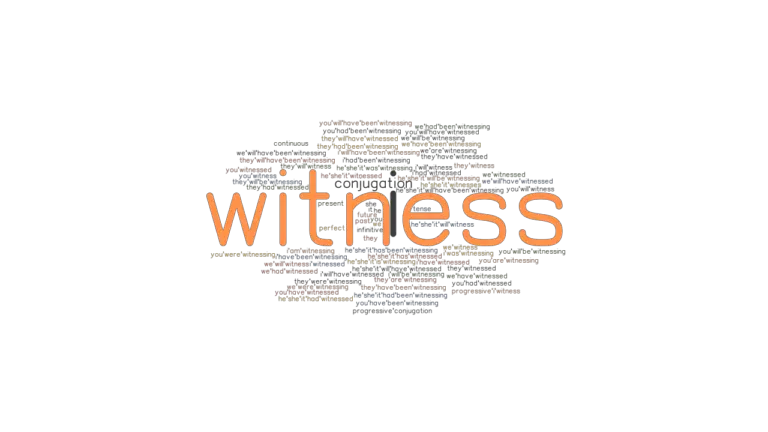 Witness Past Tense Verb Forms Conjugate WITNESS GrammarTOP