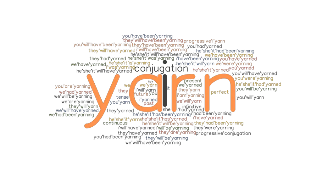 Yarn Past Tense Verb Forms, Conjugate YARN
